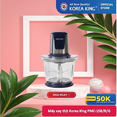 Máy xay thịt Korea King 1.5L  PMC-15B/R/G - Hàng chính hãng