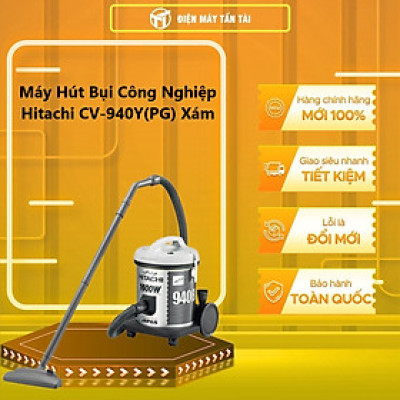 Máy hút bụi Hitachi CV-940Y (24CV-PG) - Hàng chính hãng