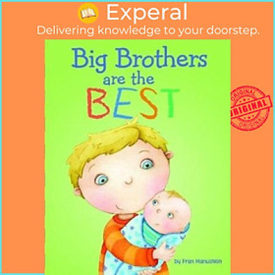 Sách - Big Brothers Are the Best by Fran Manushkin (US edition, hardcover)