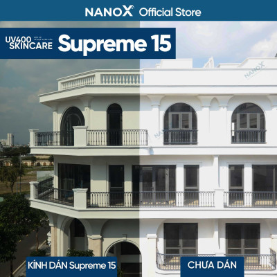 Phim cách nhiệt cửa kính NanoX Supreme 15 chống nắng & chống tia UV chuyên sâu cho nhà kính
