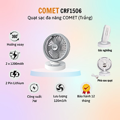 Quạt Sạc Tích Điện Để Bàn Đa Năng COMET CRF1506 7W, 4 Cấp Độ Gió, Xoay 90 Độ, 2 pin rời 18650 Lithium 1500mAh Để Bàn Văn Phòng