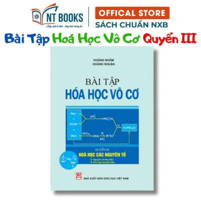 Sách - Bài Tập Hoá Học Vô Cơ, Quyển III - Hoá Học Các Nguyên Tố - A. Nguyên Tố Tiêu Biểu, B. Kim Loại Chuyển Tiếp - HV