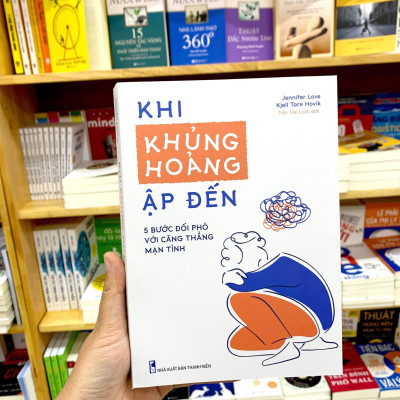 Khi Khủng Hoảng Ập Đến - 5 Bước Đối Phó Với Căng Thẳng Mạn Tính