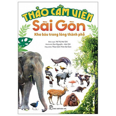 Thảo Cầm Viên Sài Gòn - Kho Báu Trong Lòng Thành Phố