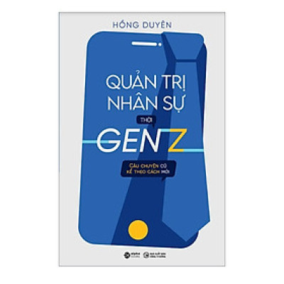 Sách Quản TrỊ Nhân Sự Thời Gen Z - Alphabooks - BẢN QUYỀN