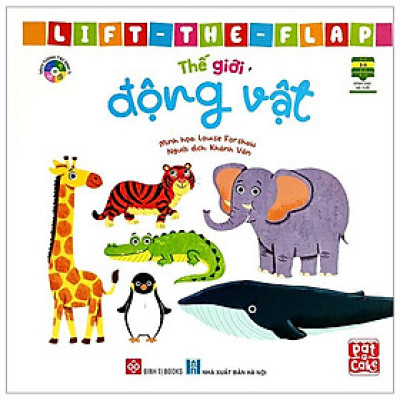 Lift-The-Flap - Thế Giới Động Vật - Bìa Cứng