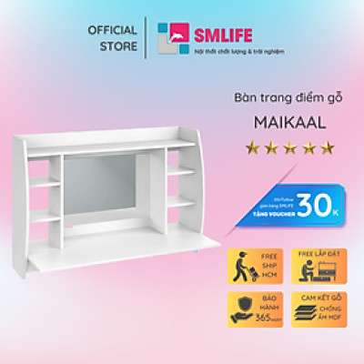 Bàn trang điểm đẹp thiết kế nhỏ gọn SMLIFE Maikaal