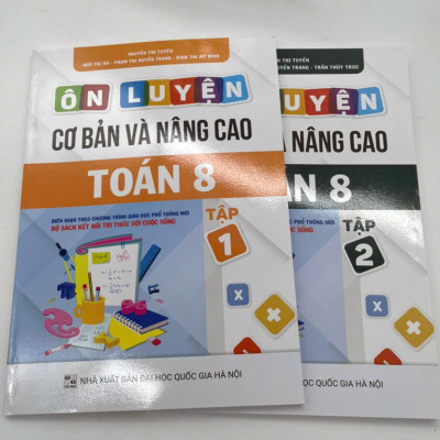 Combo: Bộ sách Ôn luyện cơ bản và nâng cao Toán 8 Tập 1 + T2 (Bám sát chương trình SGK Kết nối tri thức với cuộc sống)