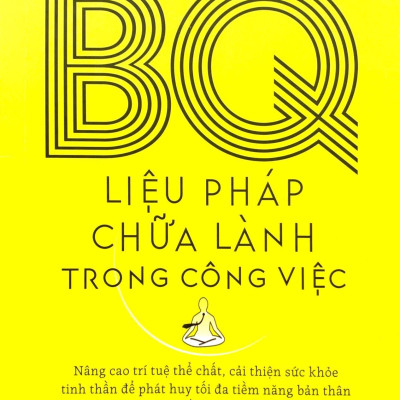 BQ - Liệu Pháp Chữa Lành Trong Công Việc