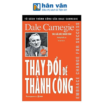 Thay đổi để thành công - Embrace change for success (Tái bản năm 2024)