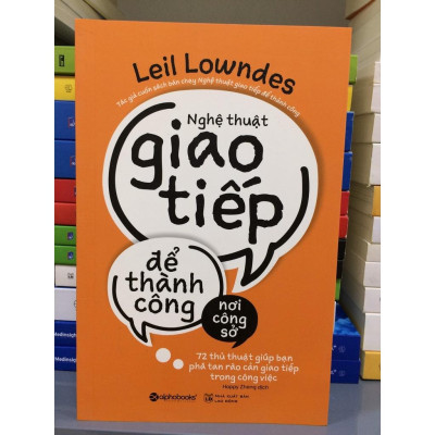 Sách Nghệ thuật giao tiếp để thành công nơi công sở - Alphabooks - BẢN QUYỀN