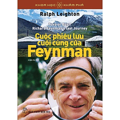 Sách - Cuộc Phiêu Lưu Cuối Cùng Của Feynman - Khoa Học Khám Phá - NXB Trẻ