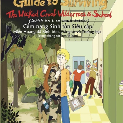 Cẩm Nang Sinh Tồn Siêu Cấp: Miền Hoang Dã Kinh Tởm, Đáng Sợ Và Trường Học (Cũng Chẳng Tốt Hơn Là Bao)