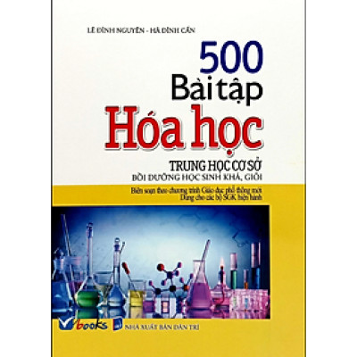 Sách - 500 Bài Tập Hóa Học Trung Học Cơ Sở (Dùng Cho Các Bộ SGK Hiện Hành)