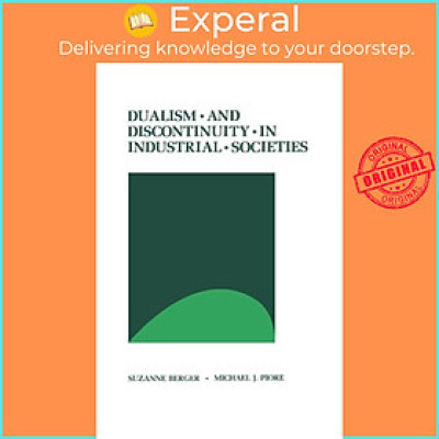 Sách - Dualism and Discontinuity in Industrial Societies by Suzanne Berger (UK edition, hardcover)