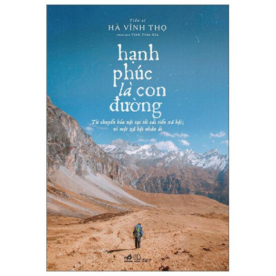 Sách - Hạnh Phúc Là Con Đường - Từ Chuyển Hóa Nội Tại Tới Cải Tiến Xã Hội