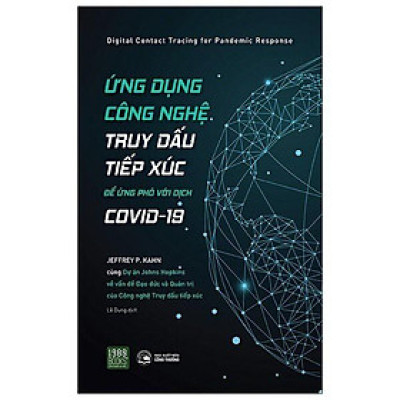  Sách - Ứng Dụng Công Nghệ Truy Dấu Tiếp Xúc Để Ứng Phó Với Covid-19 ( Kèm bookmark )