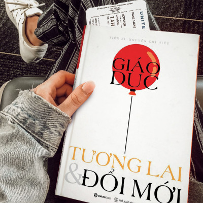 Giáo dục, Tương lai & Đổi mới - CƠN GIÓ MÁT LÀNH MANG TÊN GIÁO DỤC TƯƠNG LAI VÀ ĐỔI MỚI - Tác giả: Nguyễn Chí Hiếu