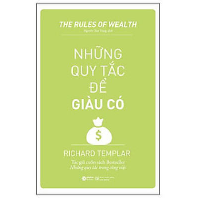The Rules Of Wealth - Những Quy Tắc Để Giàu Có (Tái Bản 2023)