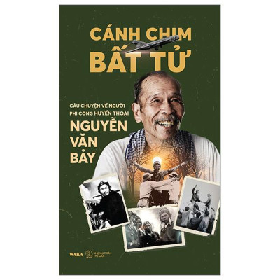 Sách - Cánh Chim Bất Tử - Câu Chuyện Về Người Phi Công Huyền Thoại Nguyễn Văn Bảy - Bìa Cứng - Bản Giới Hạn -Tặng Kèm 2 Bookmark 2 Mặt + 4 Postcard 2 Mặt + 1 Quyển Sách Ảnh Bỏ Túi + 1 Đai Sách - Độc Quyền Fahasa