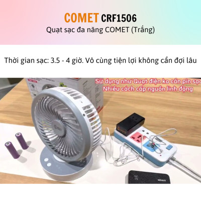 Quạt Sạc Tích Điện Để Bàn Đa Năng COMET CRF1506 7W, 4 Cấp Độ Gió, Xoay 90 Độ, 2 pin rời 18650 Lithium 1500mAh Để Bàn Văn Phòng