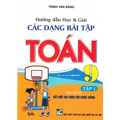 Sách - Hướng dẫn học và giải các dạng bài tập toán 9 tập 1 + 2 (bám sát sgk kết nối tri thức với cuộc sống) (bộ 2 cuốn)