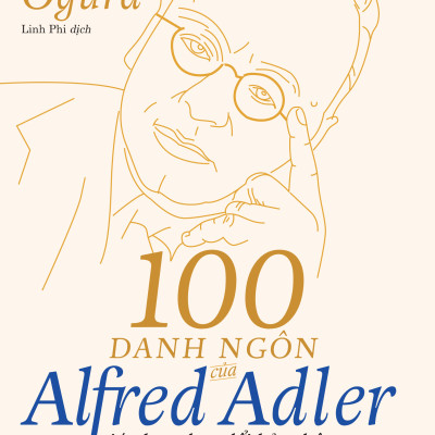 Combo sách Suy Nghĩ Tích Cực + Sống Không Muộn Phiền + 100 danh ngôn của Alfred Adler giúp bạn thay đổi bản thân ngay lập tức