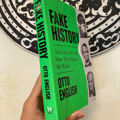 Sách - Fake History Ten Great Lies and How They Shaped the World by Otto English | Sách ngoại văn