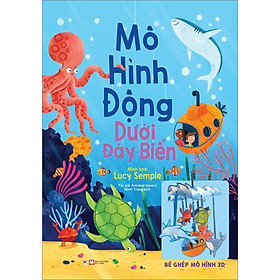 Dưới Đáy Biển - Mô Hình Động, Bé Ghép Mô Hình 3D