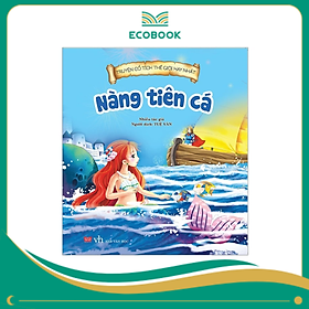 Truyện Cổ Tích Thế Giới Hay Nhất - Nàng Tiên Cá