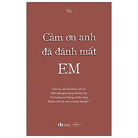 Cuốn sách: Cảm Ơn Anh Đã Đánh Mất Em