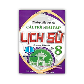 Sách - Hướng dẫn trả lời câu và bài tập lịch sử 8 ( kết nối )
