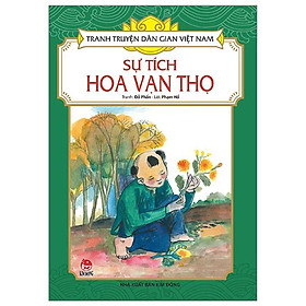 Sách - Sự Tích Hoa Vạn Thọ - Tranh Truyện Dân Gian Việt Nam - NXB Kim Đồng