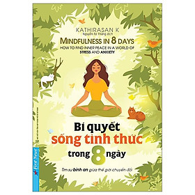 Bí Quyết Sống Tỉnh Thức Trong 8 Ngày - Bản Quyền
