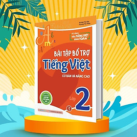 Sách - Bài Tập Bổ Trợ Tiếng Việt Cơ Bản Và Nâng Cao Lớp 2 - Tập 1 - Megabook