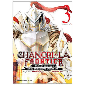 Sách - Shangri-La Frontier - Thợ Săn Game Rác Khiêu Chiến Game Thần Thánh - Tập 3