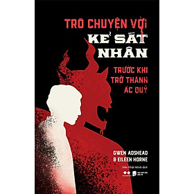 Sách - Trò Chuyện Với Kẻ Sát Nhân - AZ Việt Nam