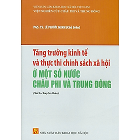 Tăng Trưởng Kinh Tế Và Thực Thi Chính Sách Xã Hội Ở Một Số Nước Châu Phi Và Trung Đông