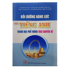 Sách - Bồi dưỡng năng lực môn Tiếng Anh trung học phổ thông theo chủ đề