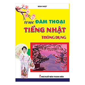 Sách - Tự Học Đàm Thoại Tiếng Nhật Thông Dụng - Khang Việt Book