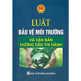 Sách - Luật bảo vệ môi trường  và văn bản hướng dẫn thi hành