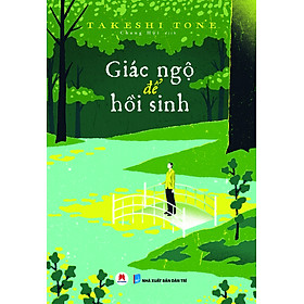 Giác Ngộ Để Hồi Sinh - Takeshi Tone 