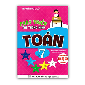 Sách - Phát triển trí thông minh Toán Lớp 7 (Dùng chung cho các bộ SGK hiện hành)