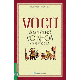 Võ Cử Và Người Đỗ Võ Khoa Ở Nước Ta 