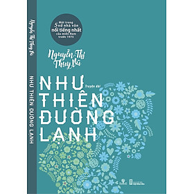 Như Thiên Đường Lạnh - Truyện Dài (Một Trong 5 Nữ Nhà Văn Nổi Tiếng Nhất Của Miền Nam Trước 1975)