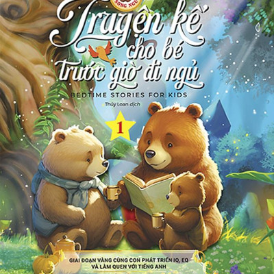 Truyện Kể Cho Bé Trước Giờ Đi Ngủ - Bedtime Stories For Kids - Song Ngữ Việt-Anh - Quyển 1