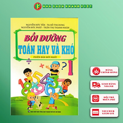 BỒI DƯỠNG TOÁN HAY VÀ KHÓ 1 (Biên soạn theo chương trình mới)