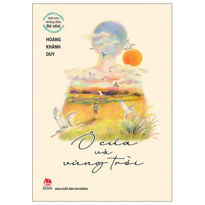 Sách - Viết Cho Những Điều Bé Nhỏ - Ô Cửa Và Vùng Trời