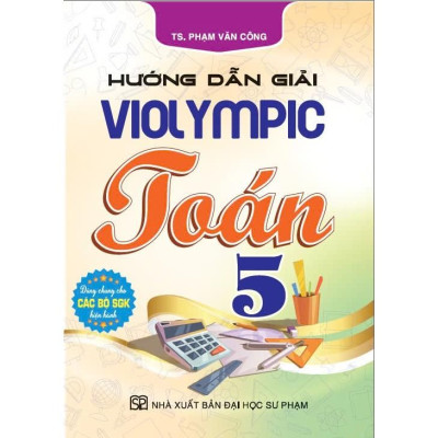 Combo Hướng Dẫn Giải Violympic Toán+ Tiếng Việt+ Tiếng Anh Lớp 5 (Dùng Chung Cho Các Bộ SGK Hiện Hành) (HA-MK)