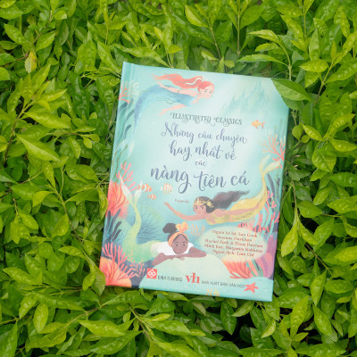 Illustrated Classics - Những Câu Chuyện Hay Nhất Về Các Nàng Tiên Cá